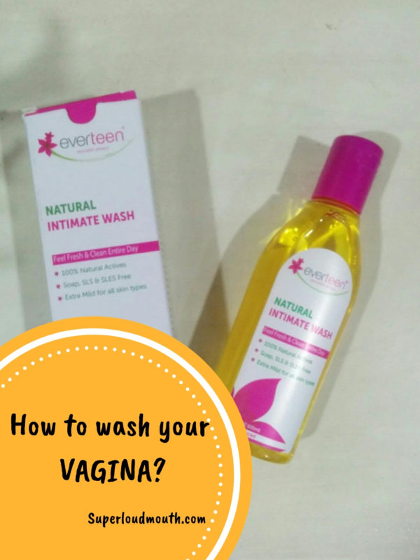 How To Wash Your Vagina Gently Everteens Intimate Wash Review