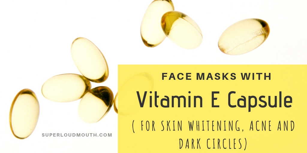 21 Vitamin E Capsules Face Masks For Skin Whitening Dark Circles And Acne 21 vitamin e capsules face masks for