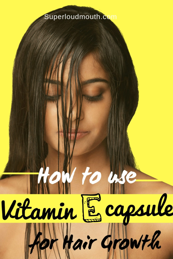 Vitamin E Capsules for Hair Growth How to use? Superloudmouth